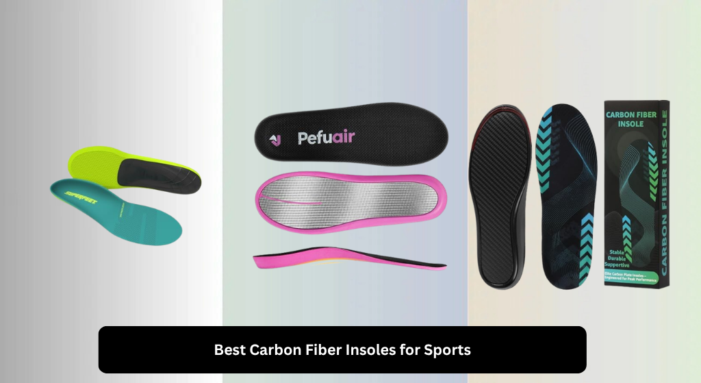 8 Best Carbon Fiber Insoles for Sports 2026